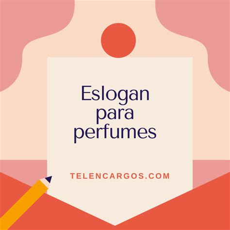 anuncios publicitarios de perfumes con eslogan|slogans irresistibles para perfumes.